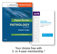 Receive Rapid Review Pathology or Choosing a Medical Specialty Guide free with 3- or 4-year membership.