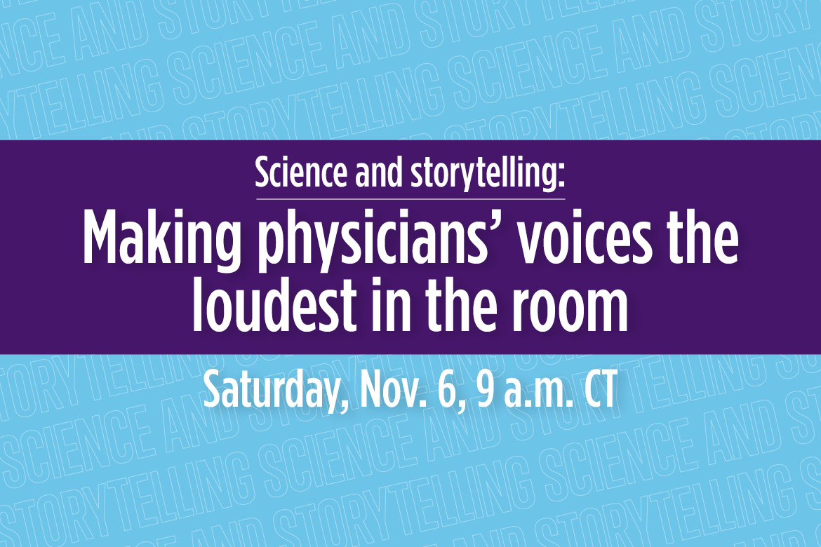 November 2021 plenary session: Science and storytelling: Making physicians’ voices the loudest in the room