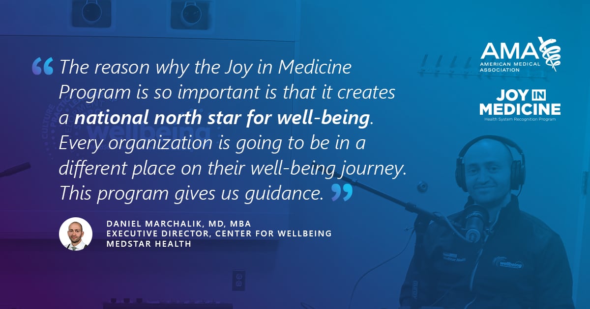 Joy in Medicine: Daniel Marchalik, MD, quote