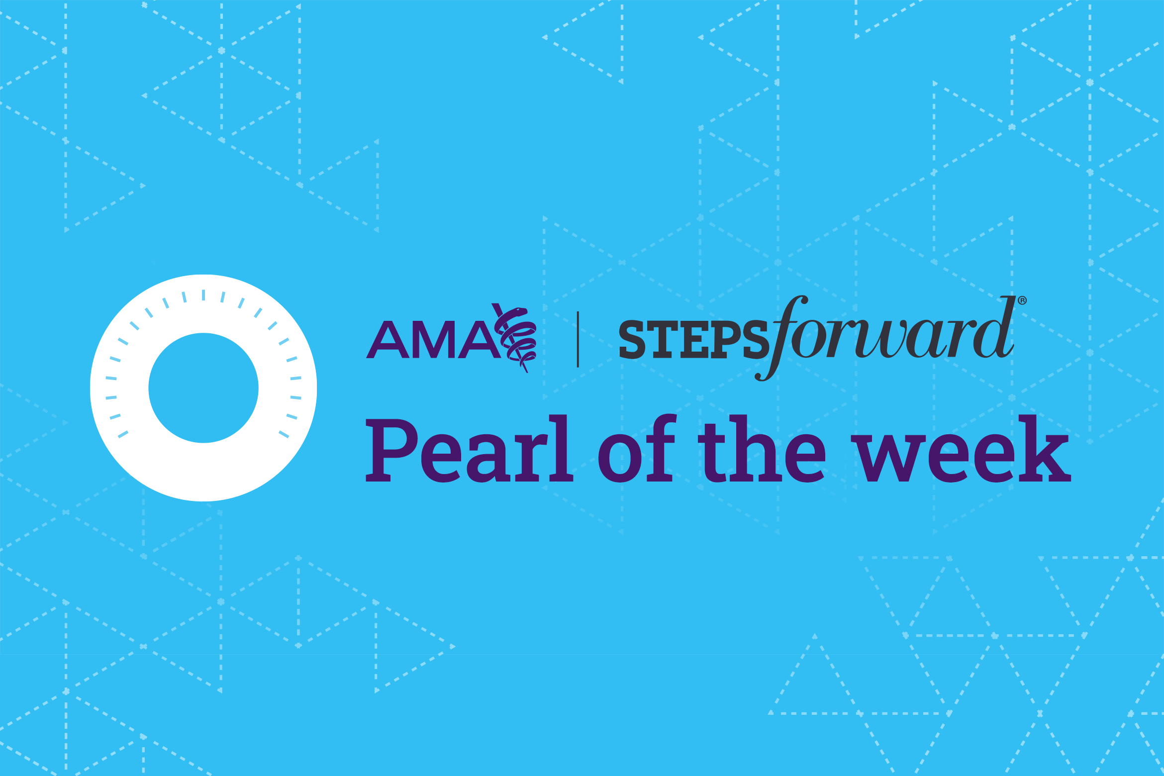 STEPS Forward Pearl of the Week