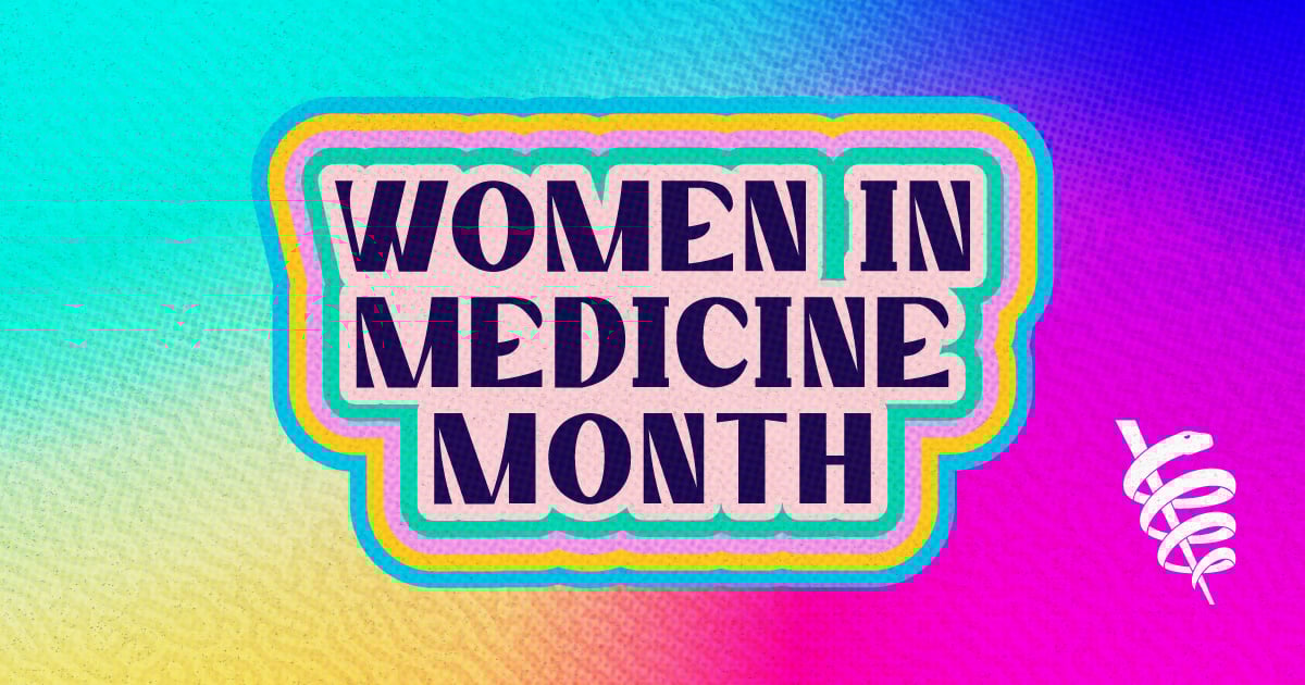Women in Medicine Month American Medical Association