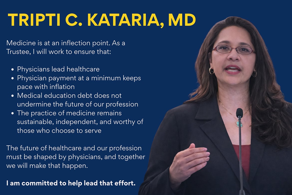Tripti Kataria, MD: Honored to Serve. Ready to Lead.