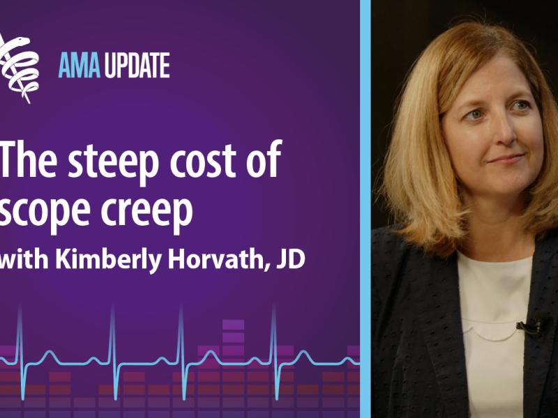 AMA Update for Sept. 21, 2023: How scope of practice impacts the rising cost of health care with Kimberly Horvath, JD