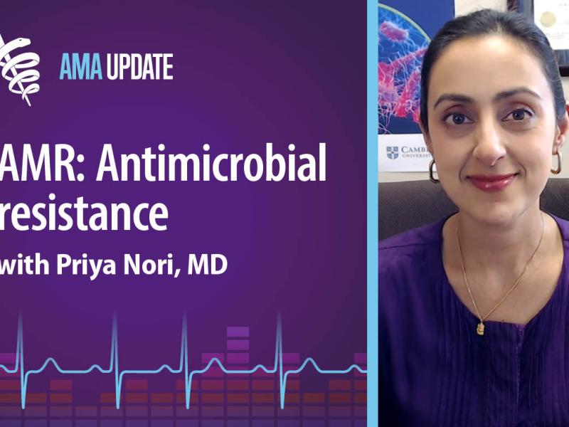 AMA Update for Nov. 22, 2023: CDC's Antibiotic Awareness Week with Priya Nori, MD