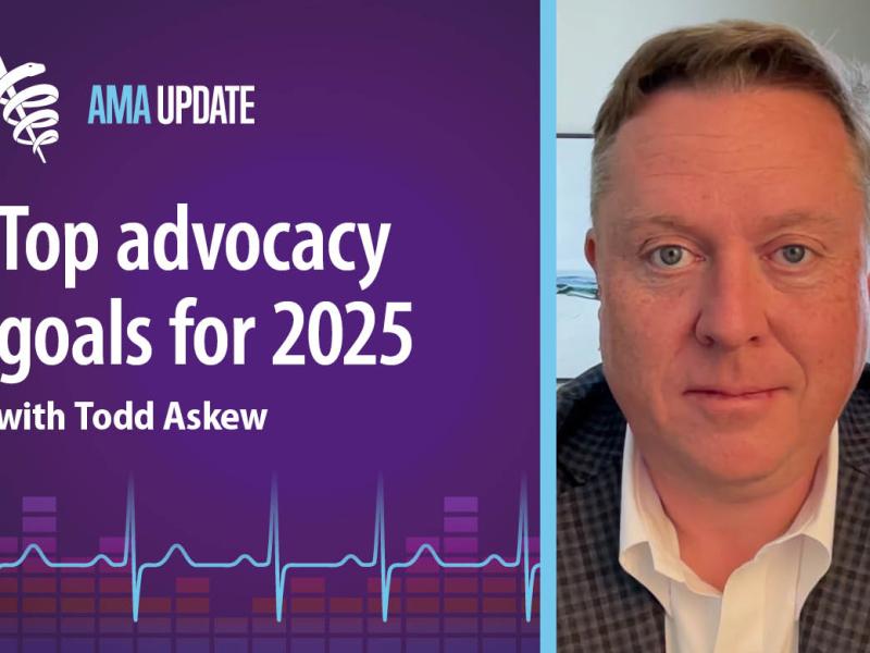 AMA Update for Jan. 10, 2025: AMA advocacy efforts for 2025: Fixing Medicare now, prior authorization reform and more