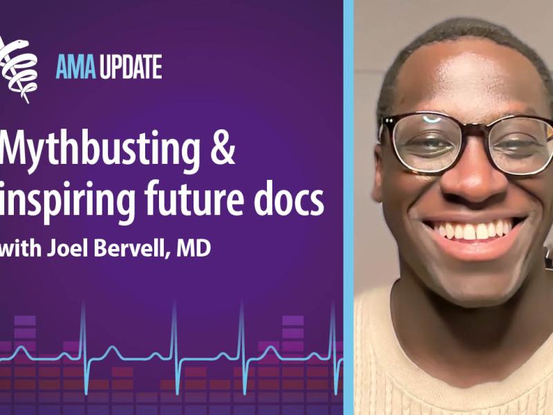 AMA Update for Feb. 3, 2025: Medical mythbuster Joel Bervell, MD, on how to teach kids about medicine and address misinformation