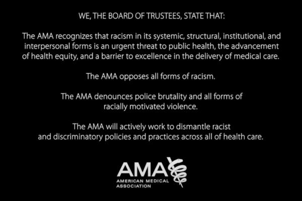 AMA Board of Trustees pledg against racism and police brutality.