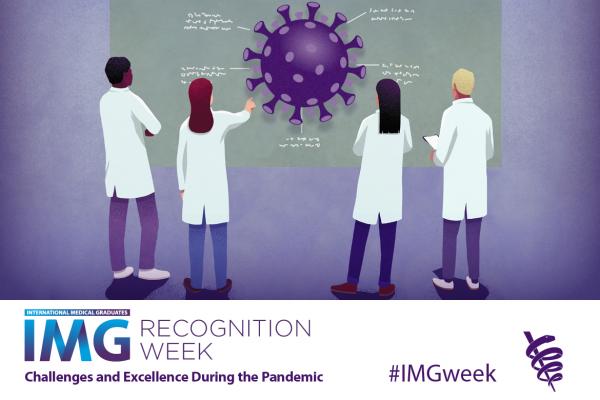 Illustration of a group of IMGs looking at a COVID diagram; text reads "International Medical Graduates, IMG Recognition Week, Challenges and excellence during the pandemic, #IMGweek. AMA logo
