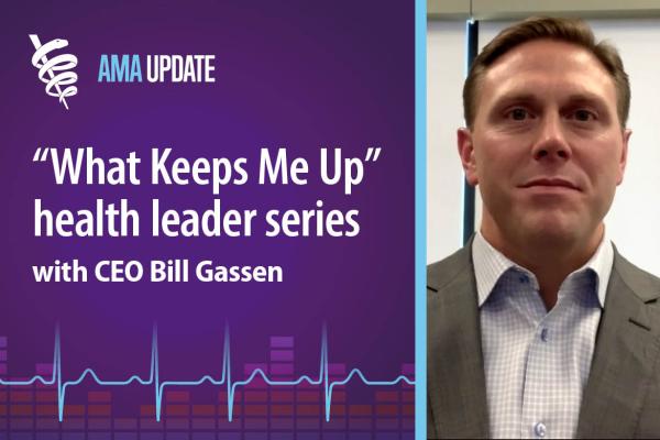 AMA Update for Jan. 11, 2024: The physician shortage and how Sanford Health is addressing it with Bill Gassen, president and CEO (index only)