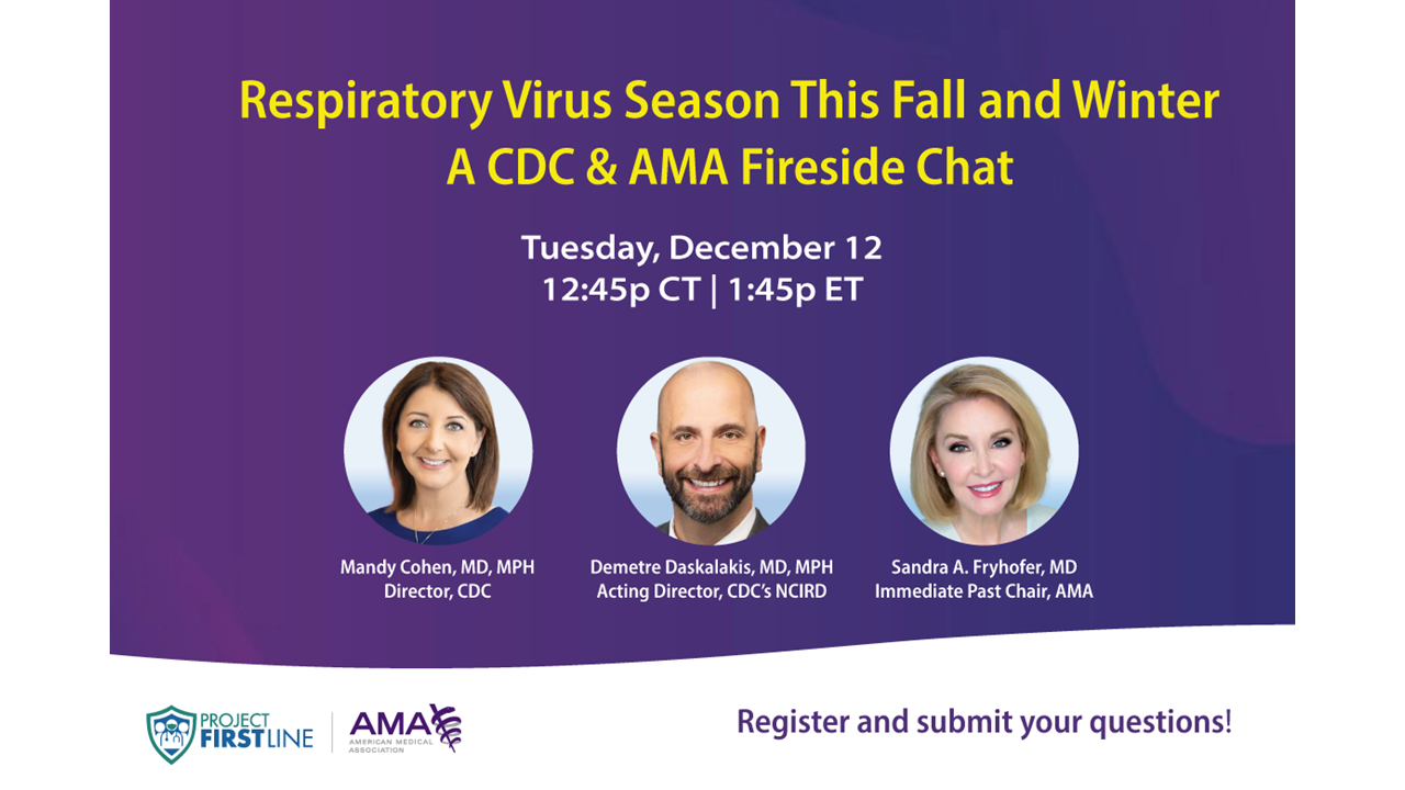Respiratory virus season: CDC & AMA fireside chat