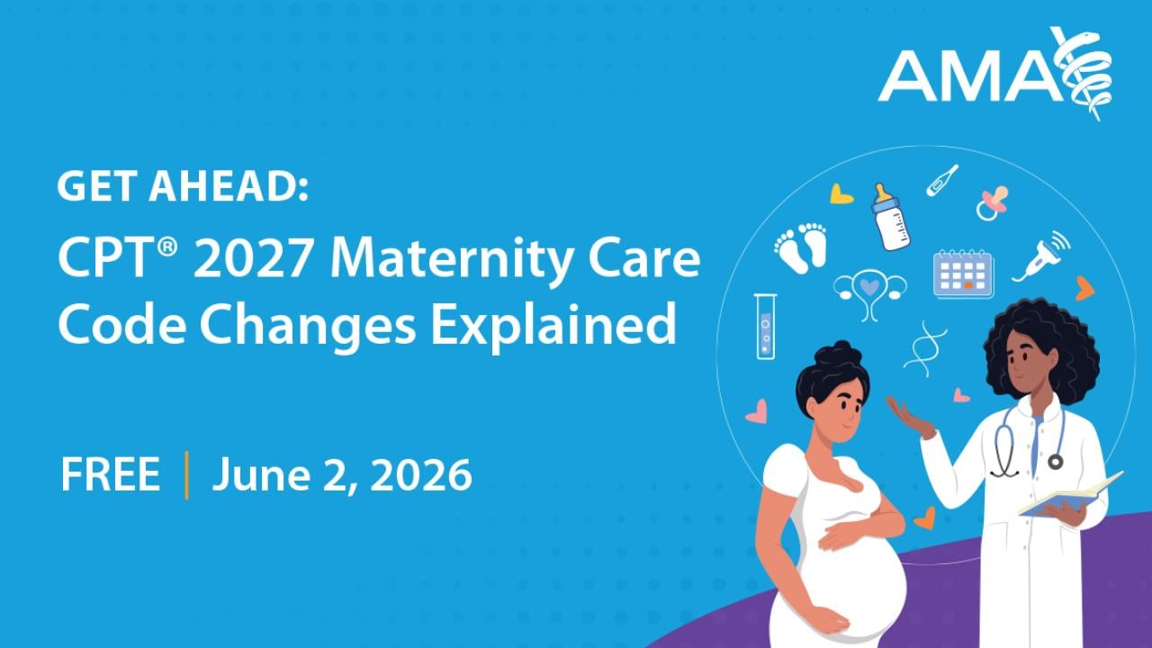 A Coding Primer: Previewing the CPT® 2027 Restructure for Maternity Care Services Codes