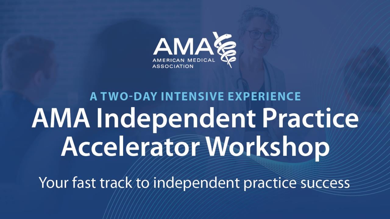 AMA Independent Practice Accelerator Workshop event hero