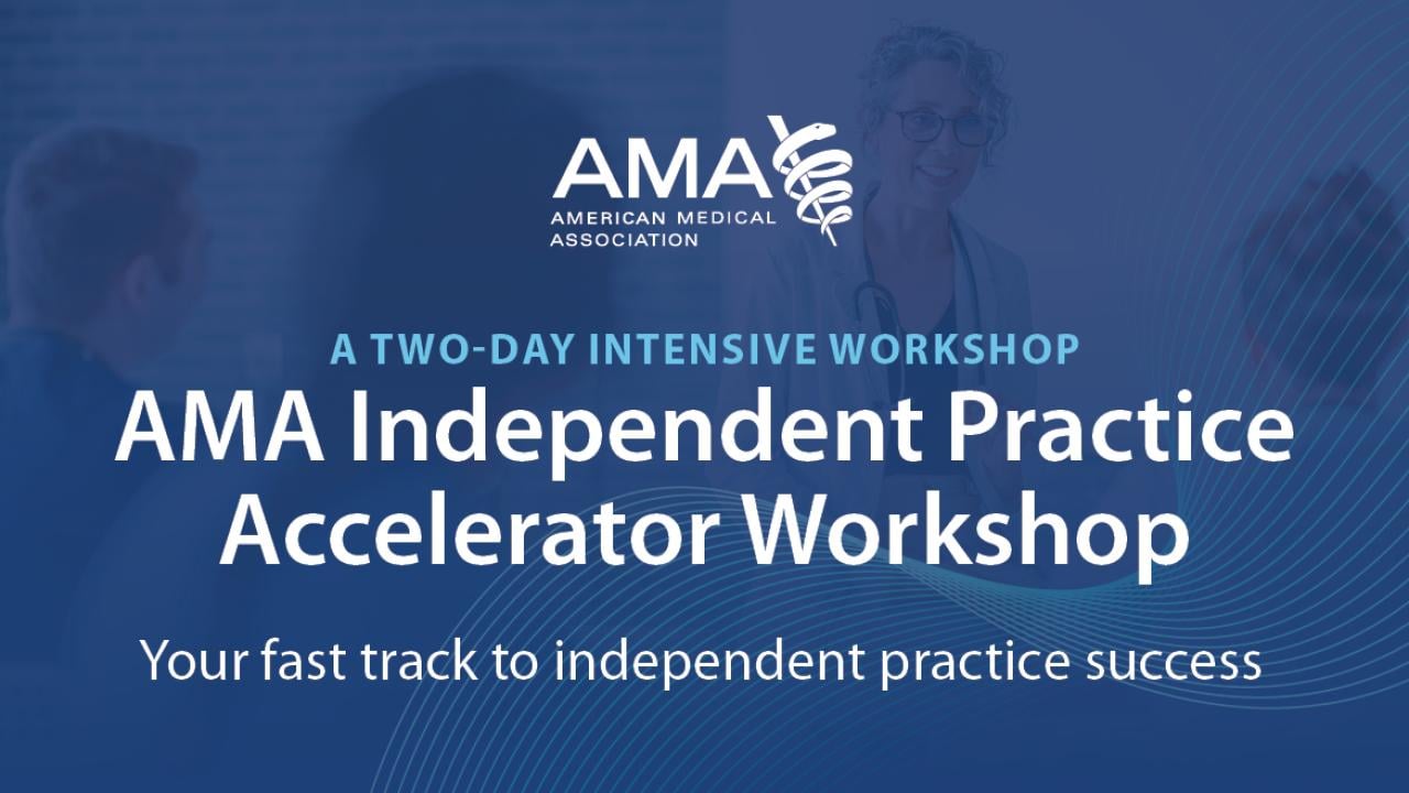AMA Independent Practice Accelerator Workshop event hero