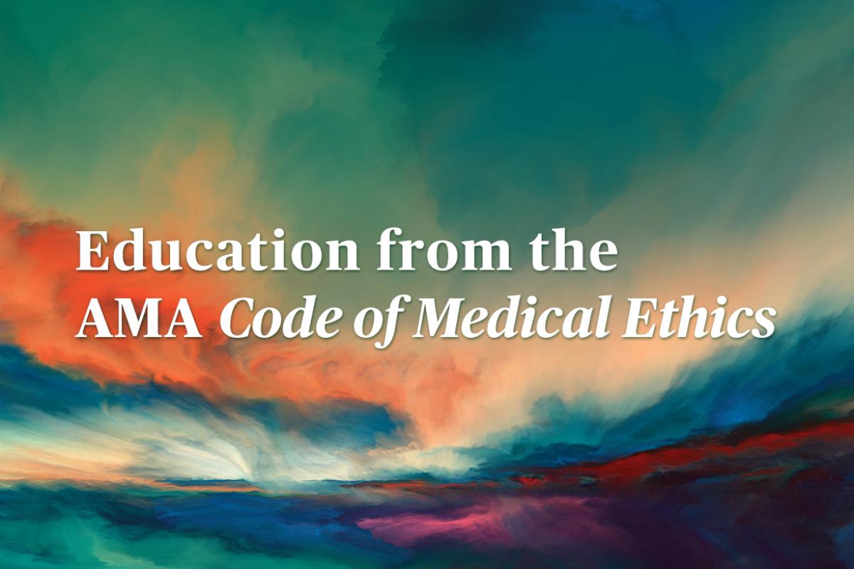 Code of Medical Ethics education text