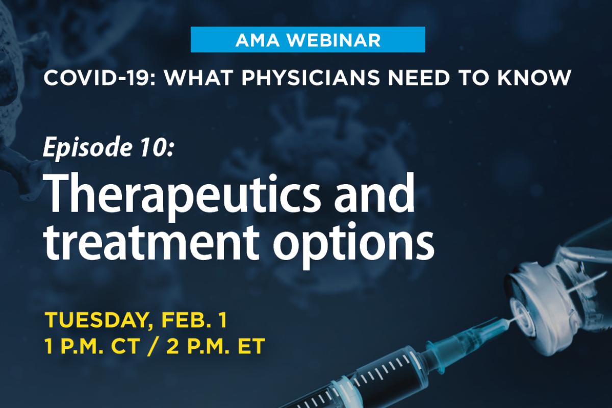COVID-19 webinar series: Therapeutics and other treatment options