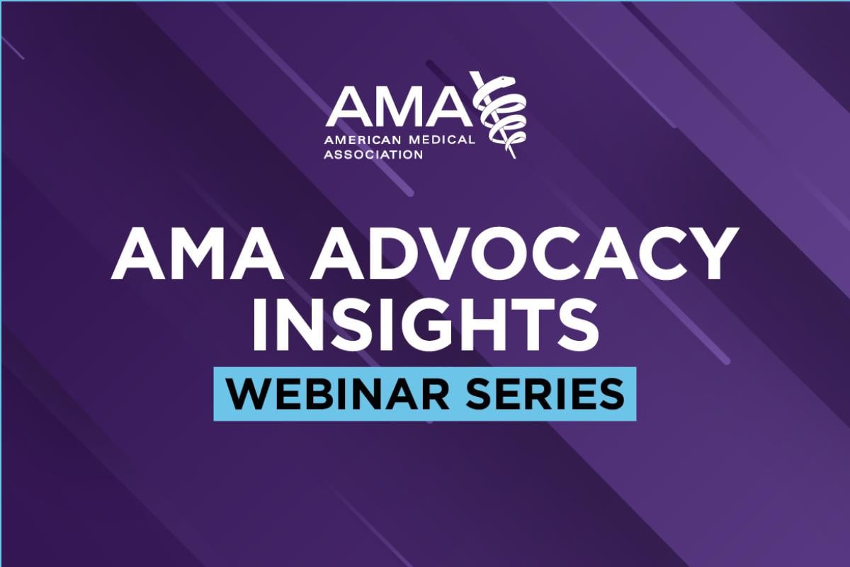 AMA Advocacy Insights webinar series graphic