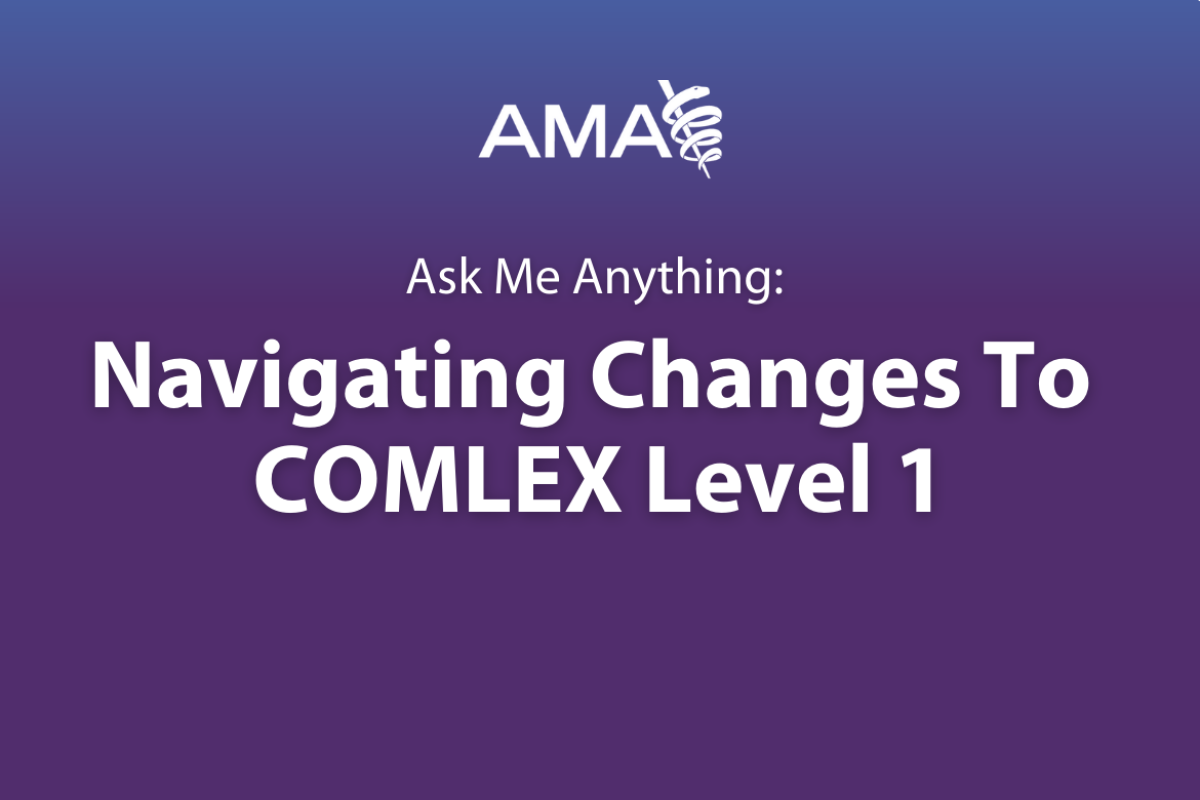 AMA webinar: Navigating changes to COMLEX