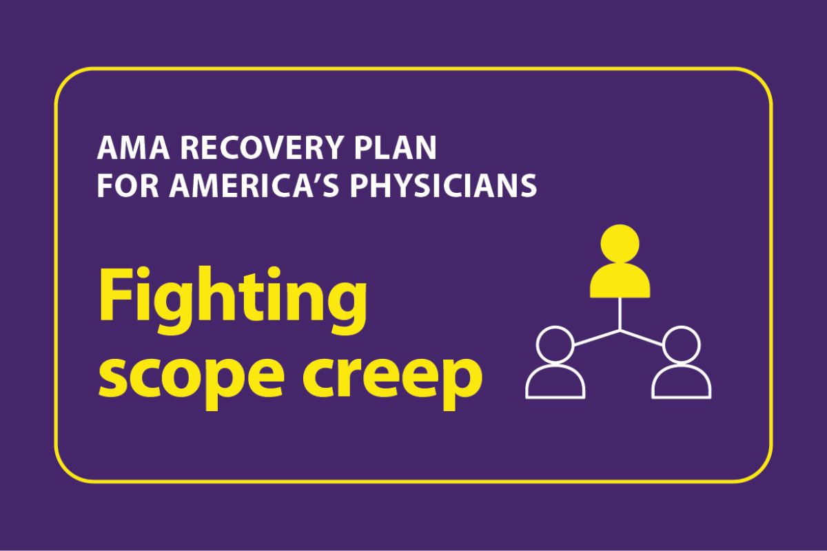 AMA Recovery Plan for America’s Physicians-Fighting scope creep