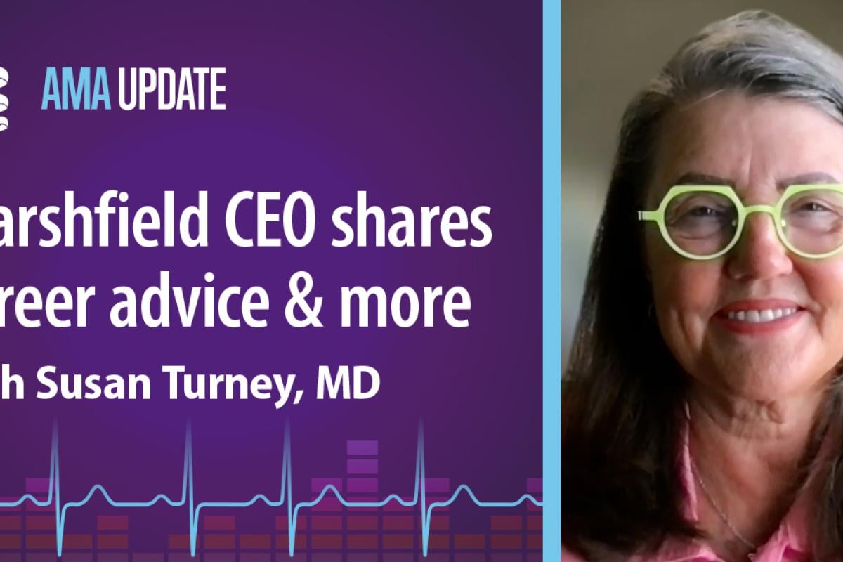 AMA Update for Sept. 5, 2023: Marshfield Clinic CEO Susan Turney, MD, on her career as a woman physician leader in health care