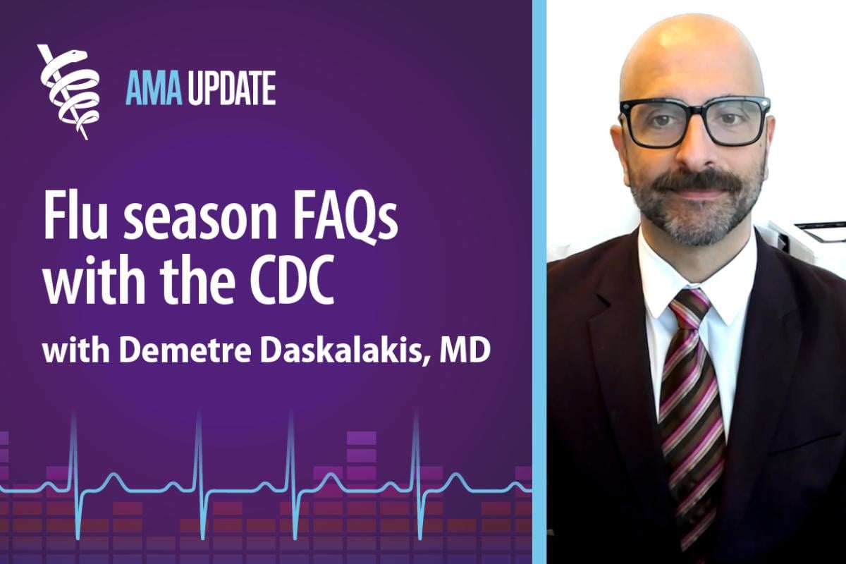 AMA Update for Oct. 2, 2023: Flu season 2023: CDC guidelines for COVID, RSV and flu vaccines with Demetre Daskalakis, MD