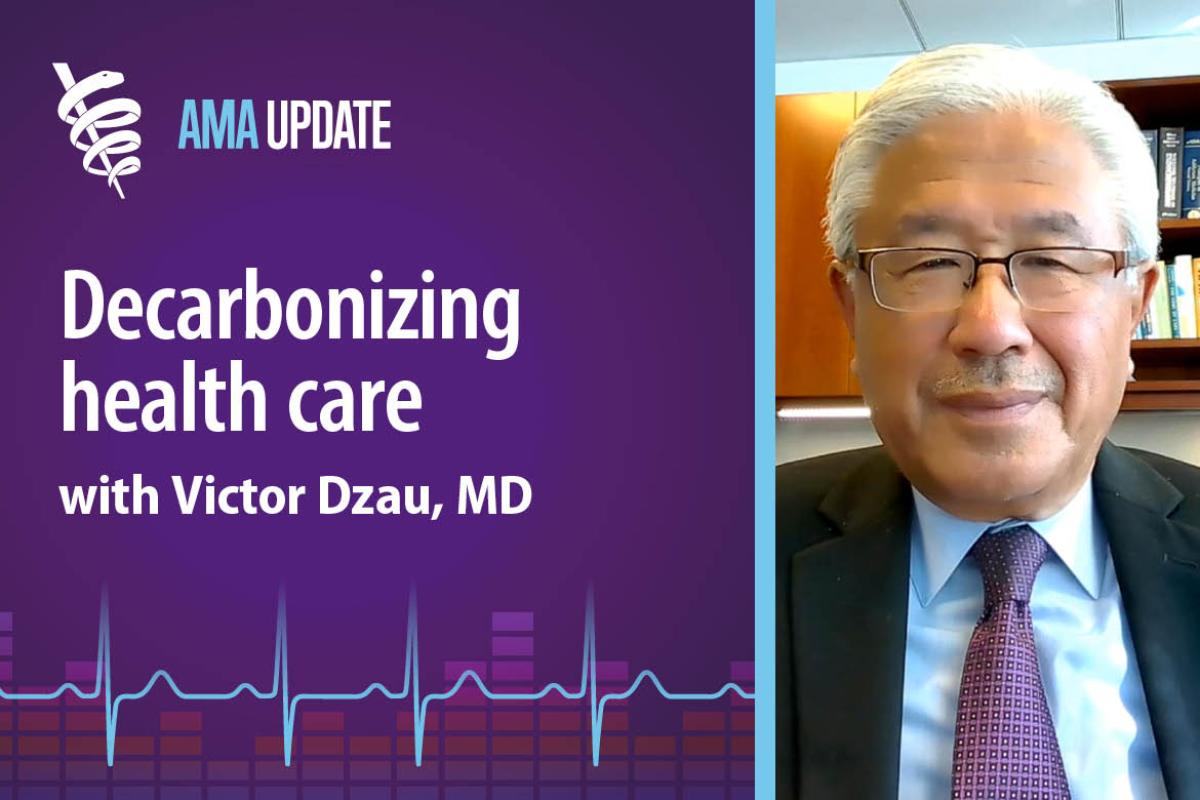 AMA Update for Nov. 2, 2023: National Academy of Medicine Action Collaborative is combating climate change with Victor Dzau, MD