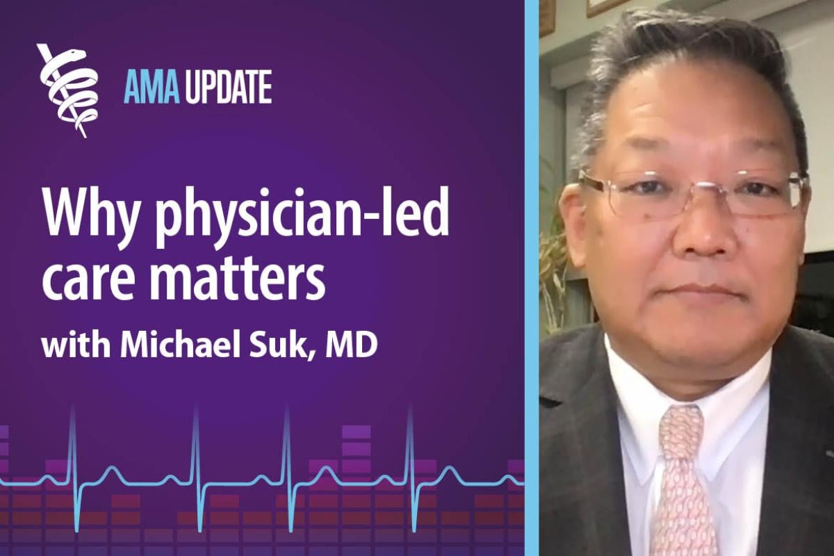 AMA Update for Jan. 3, 2024: Scope of practice challenges and a model for team-based care with Michael Suk, MD, JD, MPH, MBA