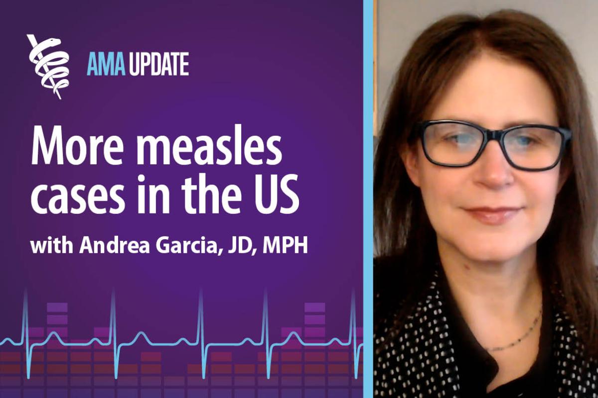 AMA Update for March 18, 2024: Measles outbreak 2024, why measles is back in the US, and FDA approved OTC birth control pills (index only)