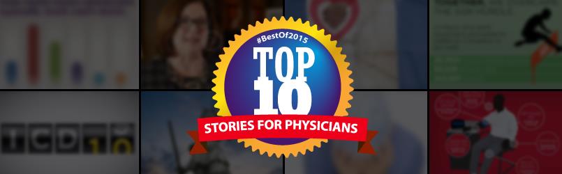 Best of 2015: Top 10 Stories for Physicians banner